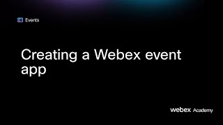 Creating a Webex Event app