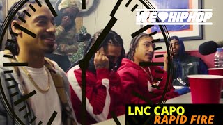 LNC CAPO Rapid Fire | We Love Hip Hop Podcast