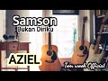 Bukan Diriku | Samson | cover By Aziel | Tom Wook Official