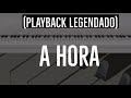 A Hora - Playback 🎤🎹 Tom Feminino (Ab)