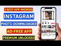 3 Best Free Instagram Video Downloader App for Android