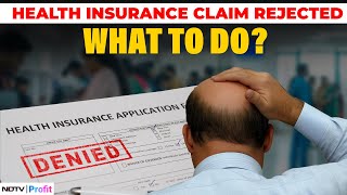 4 Things To Do If Your Health Insurance Claim Is Rejected | Your Money Matters