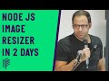 Build and Deploy a Node.js Image Resizer Service in Less Than 2 Days - JS Monthly - Nov 19