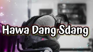 Hawa Dang sdang 🎶🎶🎶💔💔 Ram Suchiang Pnar Song