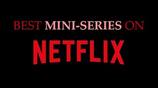 BEST Mini Series On Netflix