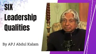 SIX Leadership Qualities by APJ ABDUL KALAM | #abdulkalam #abdulkalamspeech #leadershipskills