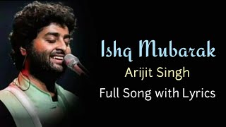 Ishq Mubarak Lyrics - Arijit Singh | Tum Bin 2