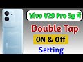 Vivo v29 pro 5g me double tap kaise kare / how to on screen on & off setting in vivo v29 pro 5g me /