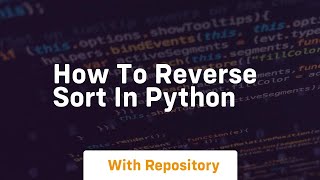 how to reverse sort in python