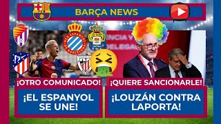 😂🤦‍♂️ ¡EL ESPANYOL SE UNE AL RIDÍCULO DE LOS COMUNICADOS! 🤦‍♂️😂 ¡LOUZÁN QUIERE SANCIONAR A LAPORTA!