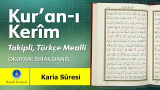 101. Karia Suresi - İshak Danış, Takipli ve Türkçe Mealli (1080p Yeni Video)