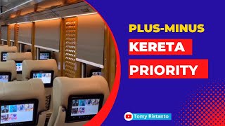 KERETA PRIORITY, ANEKA FASILITAS DAN PLUS MINUSNYA