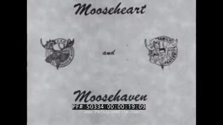 LOYAL ORDER OF MOOSE    MOOSEHART CHILD CITY \u0026 MOOSEHAVEN RETIREMENT COMMUNITY  50334