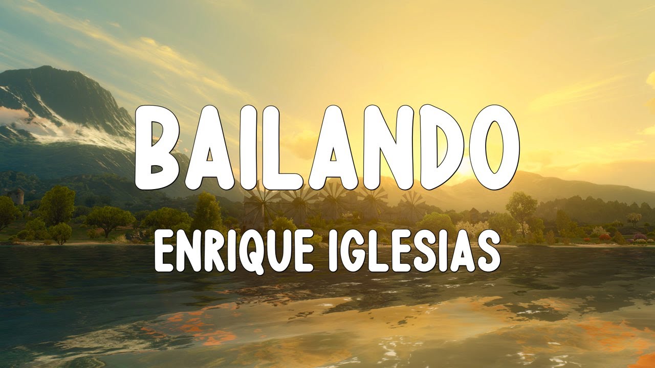 Bailando - Enrique Iglesias (Letra/Lyrics) - YouTube