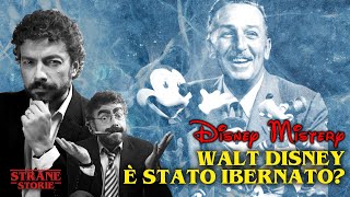 Walt DISNEY è stato IBERNATO?