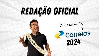 REDAÇÃO OFICIAL - Vai cair no concurso dos Correios 2024 (e em outros também!)