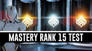 Mastery Rank 15 Test \u0026 All You Need To Know (Warframe)