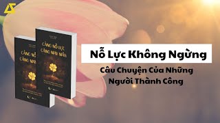 [Phân Tích] Nỗ Lực Không Ngừng: Câu Chuyện Của Những Người Thành Công | Càng Nỗ Lực Càng May Mắn