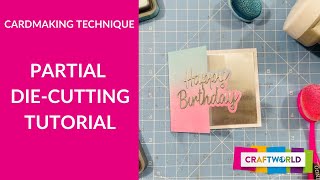 Partial Die Cutting Technique