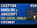 JavaScript Try...catch...finally Statement | Exception Handling in JavaScript | Javascript Tutorial
