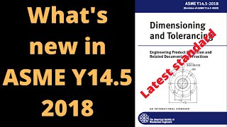 what's new in ASME Y14.5 2018 | Latest GD\u0026T standard 2018 updates