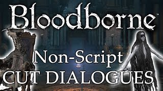 Bloodborne Unused Dialogues (2) ► Non-Script Hidden Dialogues!