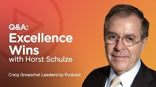 Why Customer Service Matters: Q\u0026A with Horst Schulze - Craig Groeschel Leadership Podcast