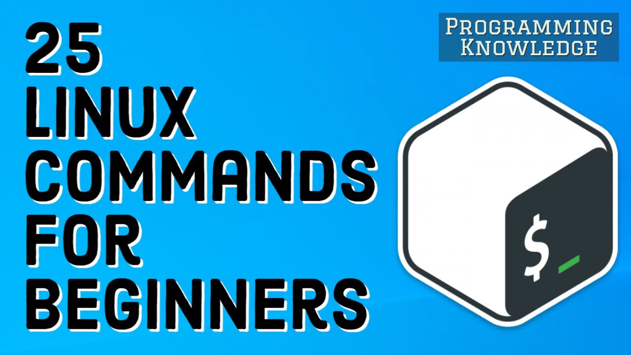 Top 25 Linux Commands With Examples | 25 Basic Linux Commands For ...