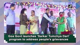 Goa Govt launches ‘Sarkar Tumchya Dari’ program to address people's grievances