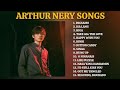 ARTHUR NERY SONGS | YMARRA MUSIC