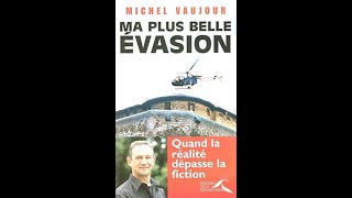 Michel Vaujour : Ma plus belle évasion - On a tout essayé 07/09/2005