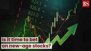Is it time to bet on new-age stocks?  #TMS