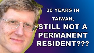 30 years in Taiwan and still no permanent residency (APRC)