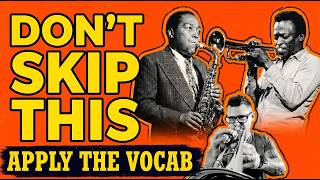 Applying Jazz Vocabulary Into a Tune: Don't Skip The Most Important Step