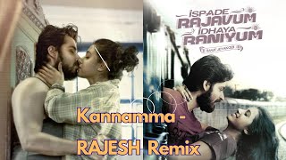 Kannamma - Rajesh (Remix) | Ispade Rajavum Idhaya Raniyum | Harish Kalyan | Anirudh