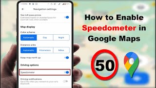 How to Turn on Speed Limit Warning in Google Maps | Android Device