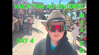 Day 4 Vacation Adventures!