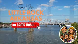 Little Rock Arkansas | Affordable & Free Family Fun