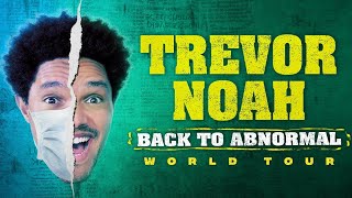 Trevor Noah  Back to Abnormal World Tour 2022 live