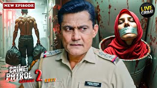 एक ऐसा Crime जिसे देख हिल गए पूरी Police Department | Best Of Crime Patrol | Crime Series