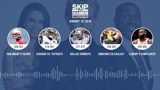 UNDISPUTED Audio Podcast (1.18.18) with Skip Bayless, Shannon Sharpe, Joy Taylor | UNDISPUTED