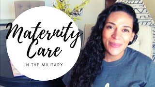 Maternity Care In The Military | Pregnancy | Army Wife
