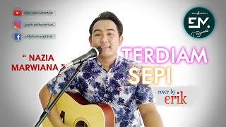Terdiam Sepi Nazia Marwiana Cover By Erik Mohammad