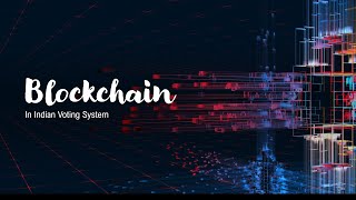 Blockchain in Indian Voting System | Distributed System | ETPBS | Remote & Online Voting | Election