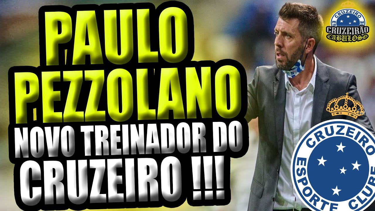 PAULO PEZZOLANO NOVO TÉCNICO DO CRUZEIRO !!! - YouTube