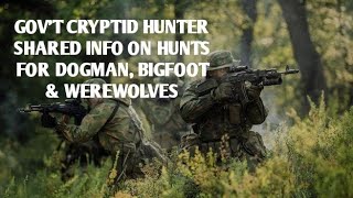 #DOGMAN, GOV'T CRYPTID HUNTER SHARED INFO ON HUNTING DOGMAN \u0026 STAYING SAFE IN THE WOODS