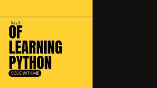 how to learn Python | Day 3 of Learning