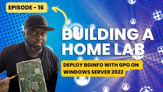 How to deploy BgInfo using Group Policy on Windows Server 2022