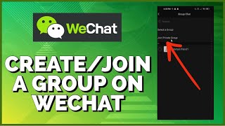 How to Create a Group in WeChat 2023? Private Chat on WeChat