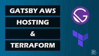 GatsbyJS AWS Hosting: Provisioning a Gatsby Site Using Terraform